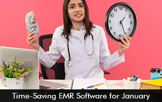 Time-Saving EMR Software for January