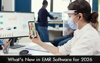 What’s New in EMR Software for 2026?