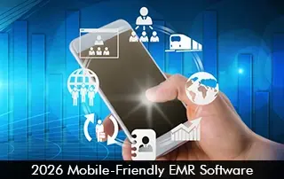 2026 Mobile-Friendly EMR Software