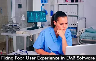 Fixing Poor User Experience in EMR Software
