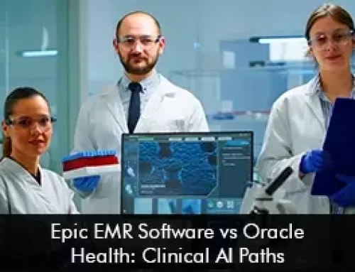 Epic EMR Software VS Oracle Health: Clinical AI Paths